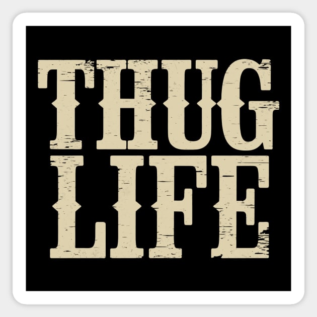 Thug Life Sticker by CreativeSage